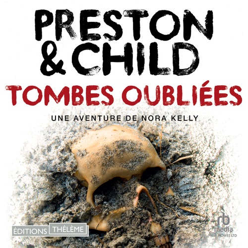 audiobook cover of Tombes oubliées: Une Aventure de Nora Kelly, by Douglas Preston, Lincoln Child