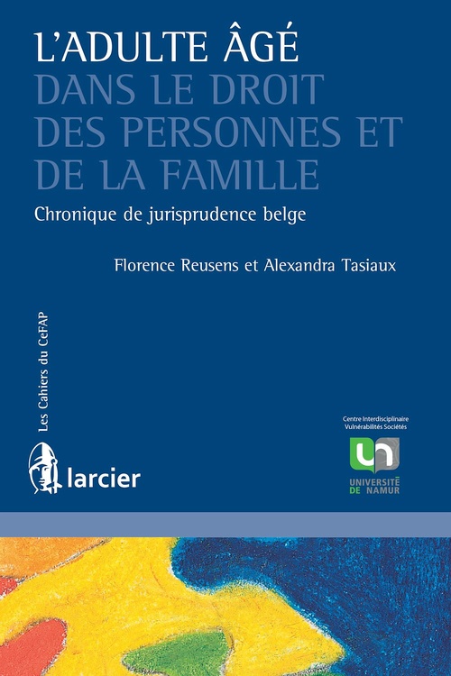 Couverture ebook de Adultes âgés dans le droit des personnes et de la famille, de Florence Reusens, Alexandra Tasiaux