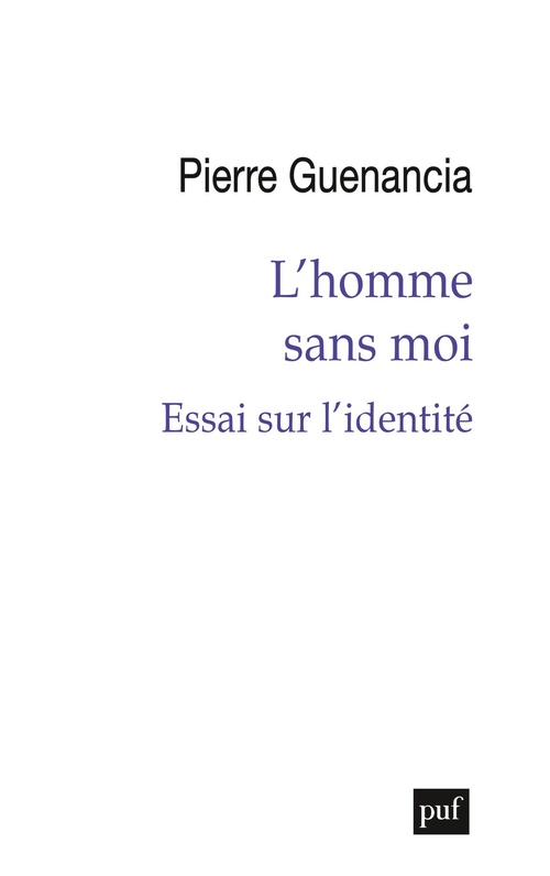 Couverture ebook de L´homme sans moi : Essai sur l'identité, de Pierre Guenancia