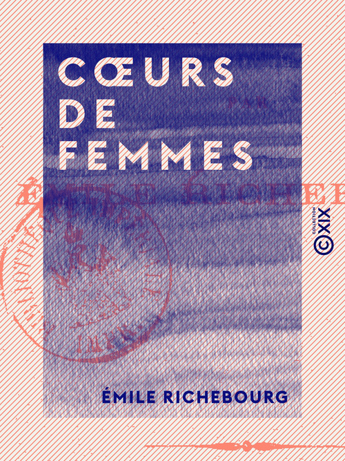 ebook cover of Coeurs de femmes, by Emile Richebourg