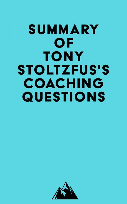 ebook cover of Summary of Tony Stoltzfus's Coaching Questions, by Everest Media
