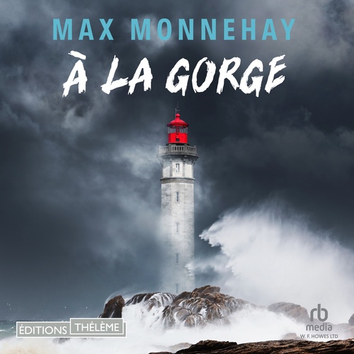 audiobook cover of A la gorge, by Max Monnehay