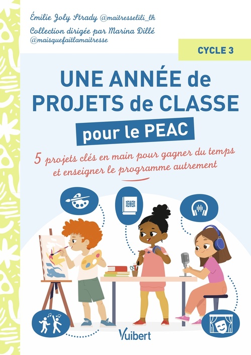 Couverture ebook de Une année de projets de classe Cycle 3 - Tome 2, de Emilie Joly Strady