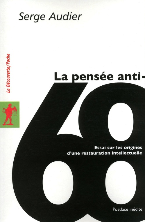 ebook cover of La pensée anti-68 - Essai sur les origines d'une restauration intellectuelle, by Serge Audier