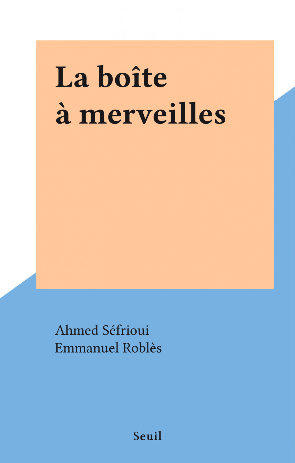 ebook cover of La boîte à merveilles, by Ahmed Sefrioui