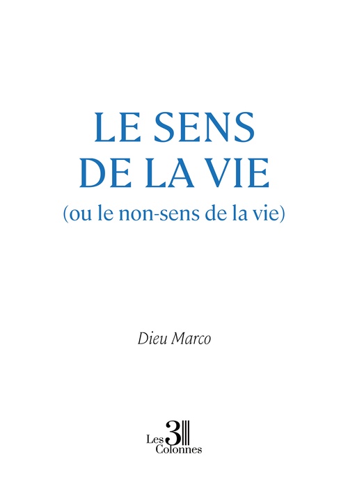 ebook cover of Le sens de la vie (ou le non-sens de la vie), by Dieu Marco