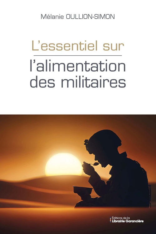 Couverture ebook de L'essentiel sur l'alimentation des militaires, de Mélanie Oullion-Simon