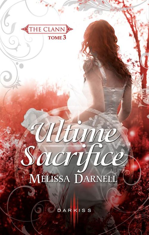 Couverture ebook de Ultime sacrifice, de Melissa Darnell