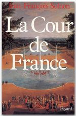 ebook cover of La Cour de France, by Jean-françois Solnon