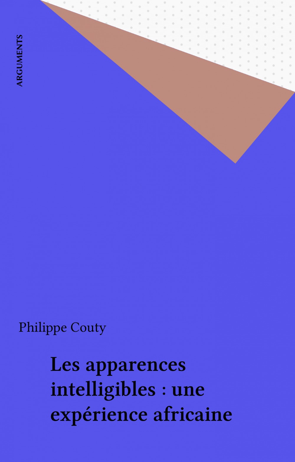 Couverture ebook de Les apparences intelligibles : une expérience africaine, de Philippe Couty