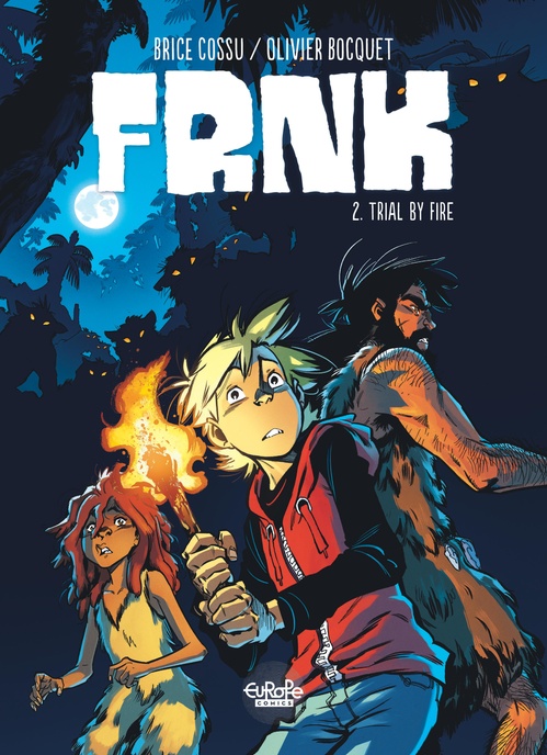 ebook cover of FRNK - Volume 2 - Trial by Fire, by Olivier Bocquet