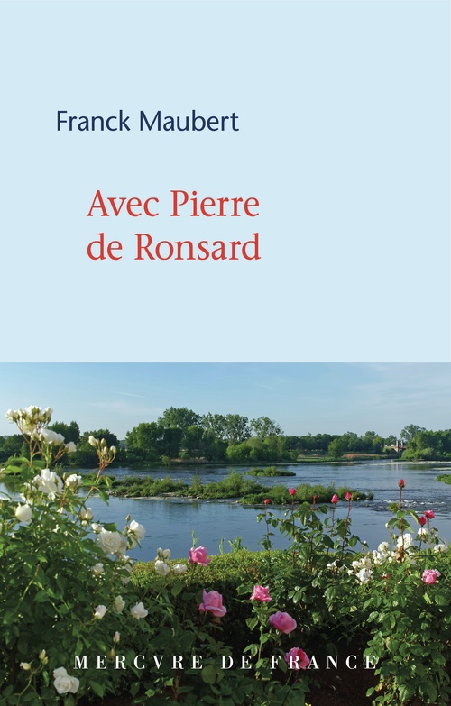 Couverture ebook de Avec Pierre de Ronsard, de Franck Maubert