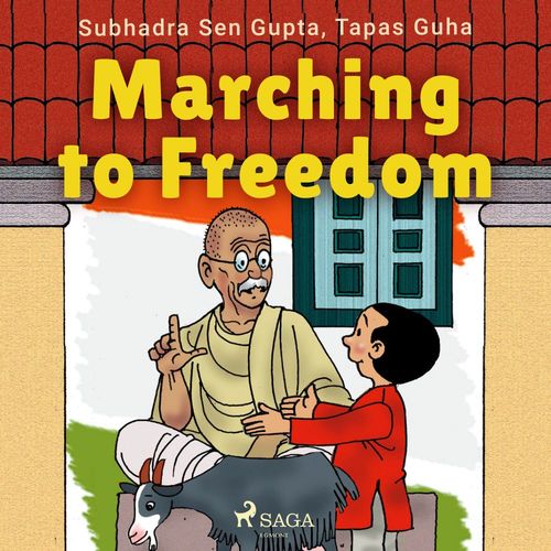 audiobook cover of Marching to Freedom, by Subhadra Sen Gupta, Tapas Guha
