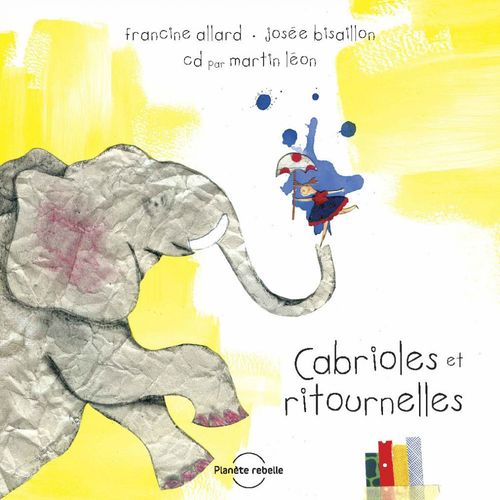 Couverture ebook de Cabrioles et ritournelles, de Francine Allard, Martin Leon, Josée Bisaillon