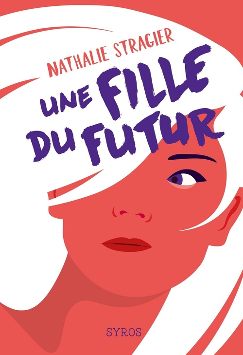 Couverture ebook de Une fille du futur - L'intégral, de Nathalie Stragier