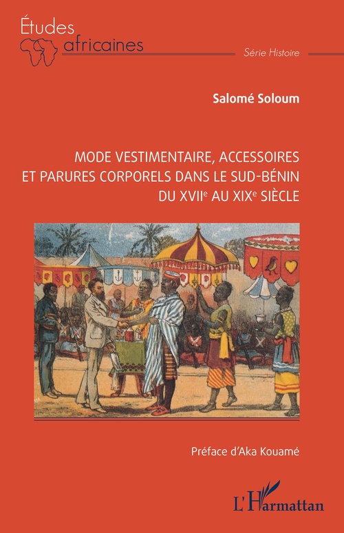 ebook cover of Mode vestimentaire, accessoires et parures corporels dans le sud-Bénin du XVIIe au XIXe siècle, by Salomé Soloum