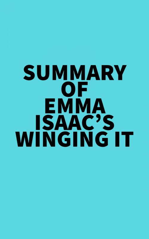 Couverture ebook de Summary of Emma Isaac's Winging It, de Everest Media
