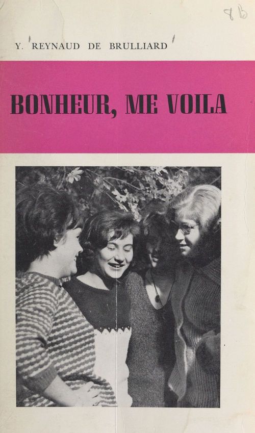 Couverture ebook de Bonheur, me voilà, de Y. Reynaud De Brulliard