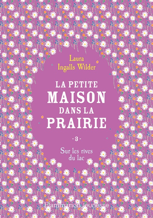 Couverture ebook de La petite maison dans la prairie (Tome 3) - Sur les rives du lac, de Laura Ingalls Wilder
