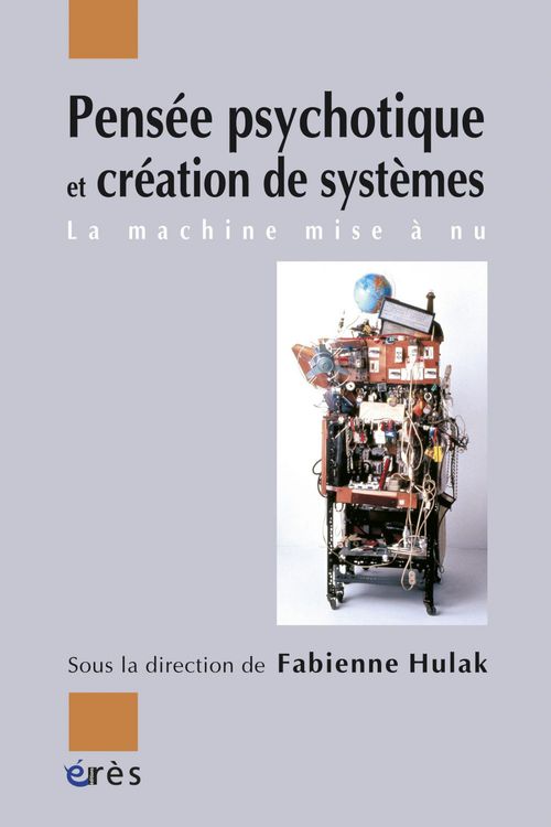 Couverture ebook de Pensée psychotique et création de systèmes, de Fabienne Hulak