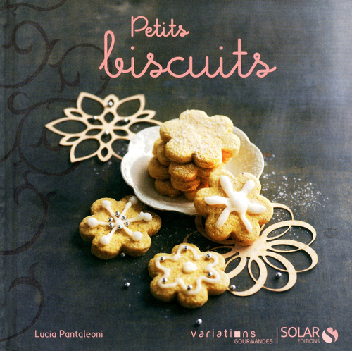 Couverture ebook de Petits biscuits - variations gourmandes, de Lucia Pantaleoni
