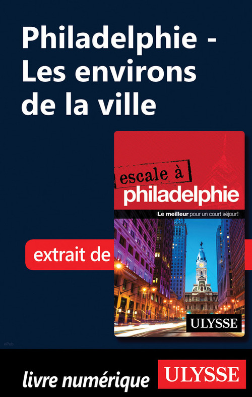 ebook cover of Philadelphie - Les environs de la ville, by Marie-Eve Blanchard