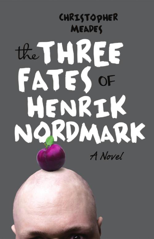 ebook cover of Three Fates of Henrik Nordmark, The, by Crissy Calhoun, Christopher Meades, Jeffrey J. Miller