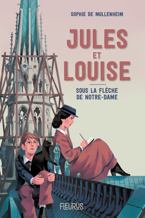 Couverture ebook de Jules et Louise. Sous la flèche de Notre-Dame, de Sophie de Mullenheim