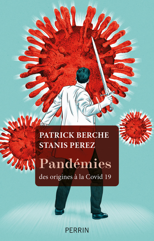 ebook cover of Pandémies - Des origines à la Covid-19, by Patrick Berche, Stanis Perez