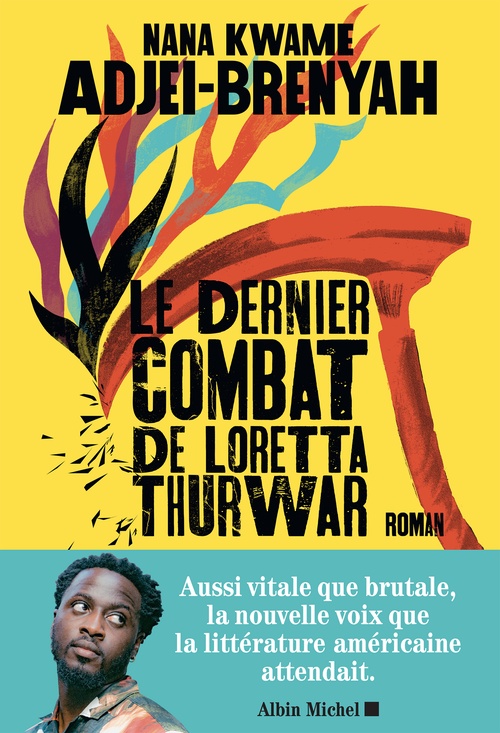 ebook cover of Le Dernier Combat de Loretta Thurwar, by Nana Kwame Adjei-Brenyah