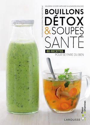 ebook cover of Bouillons détox & soupes santé, by Sandrine Houdré-Grégoire