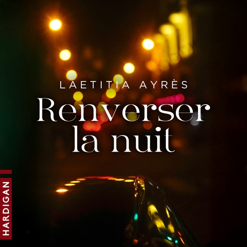 Couverture audiobook de Renverser la nuit, de Laetitia Ayres