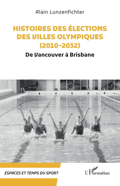 ebook cover of Histoires des élections des villes olympiques (2010-2032), by Alain Lunzenfichter