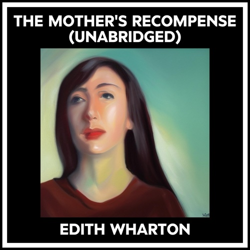 Couverture audiobook de The Mother's Recompense (Unabridged), de Edith Wharton