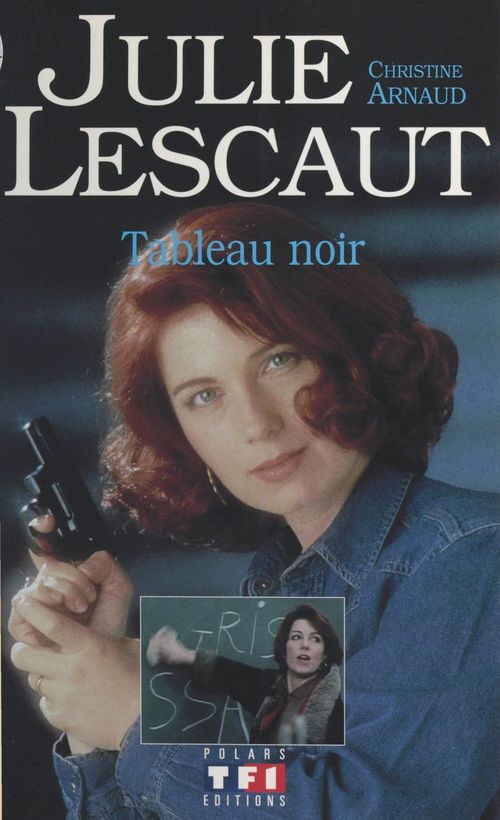 ebook cover of Julie Lescaut (1) : Tableau noir, by Christine Arnaud