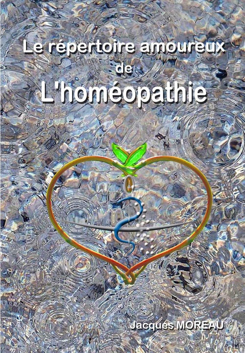 Couverture ebook de Le Répertoire Amoureux de l'homéopathie, de Jacques Moreau
