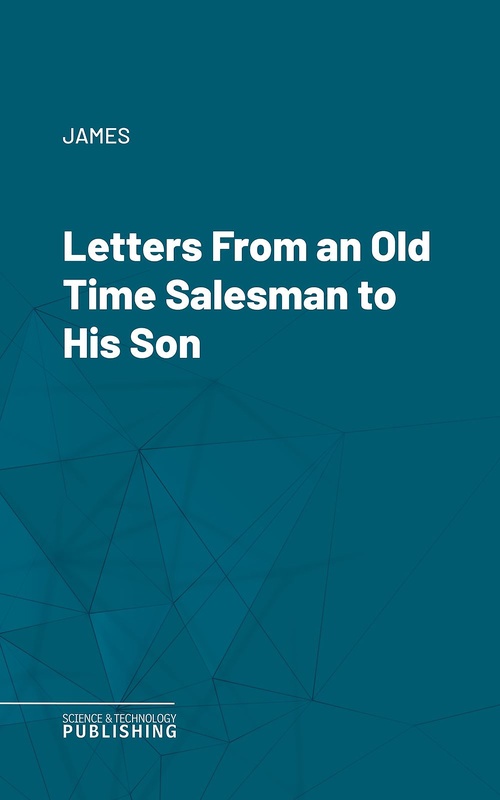 Couverture ebook de Letters From an Old Time Salesman to His Son, de James