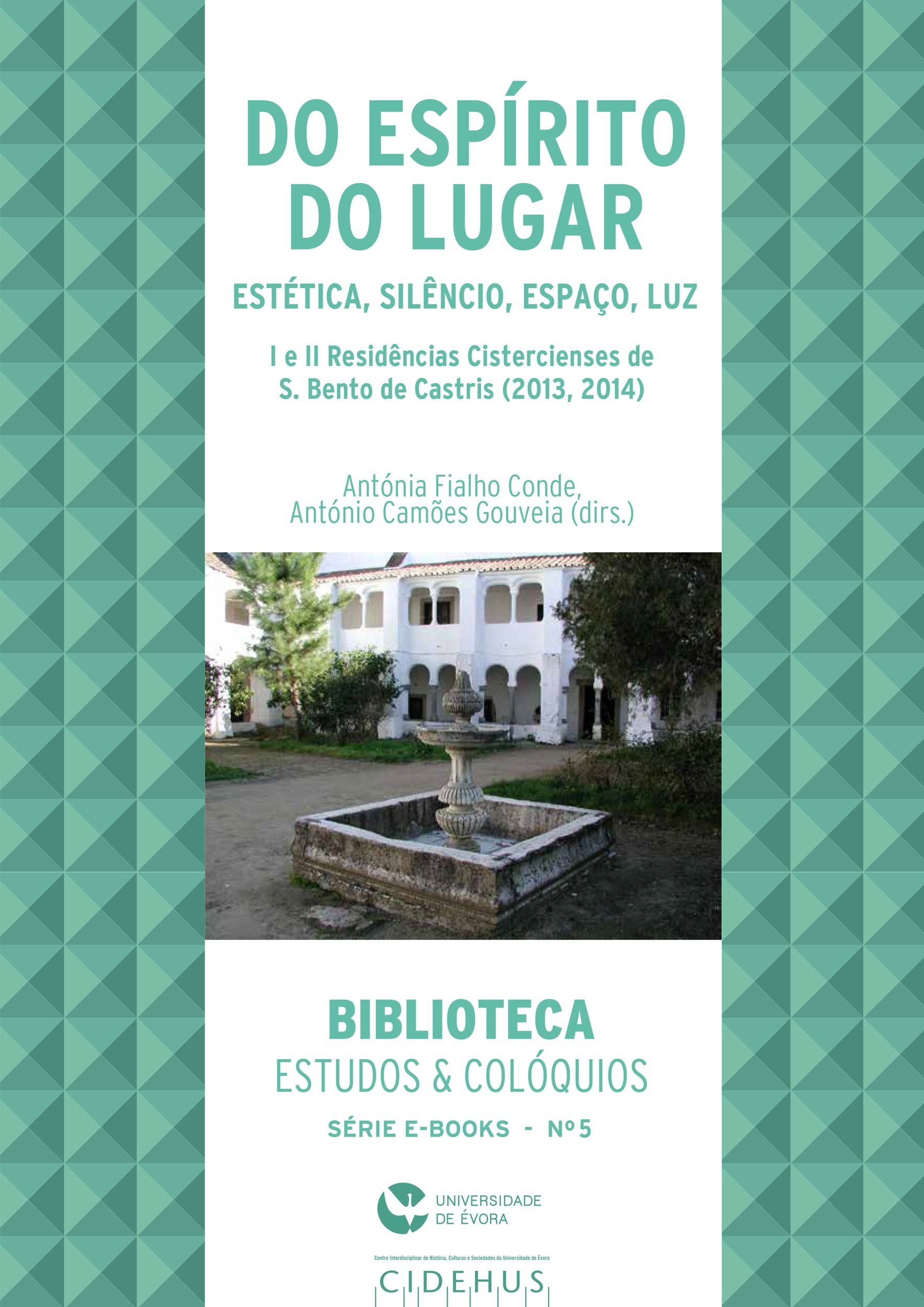 Couverture ebook de Do Espírito do Lugar - Música, Estética, Silêncio, Espaço, Luz, de Antonia Fialho Conde, Antonio Camoes Gouveia
