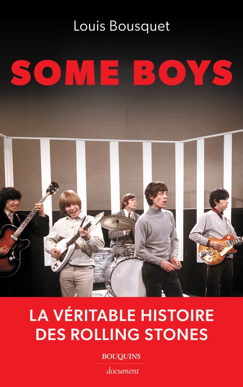 Couverture ebook de Some Boys - La véritable histoire des Rolling Stones, de Louis Bousquet