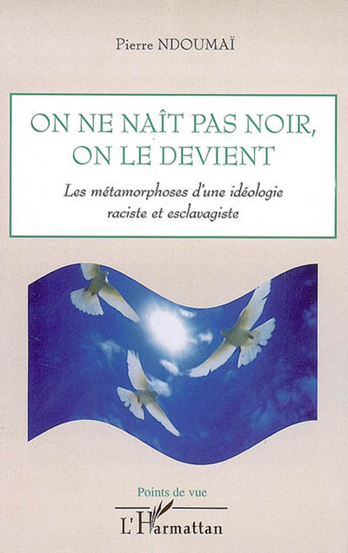 Couverture ebook de On ne naît pas noir, on le devient, de Pierre Ndoumaï