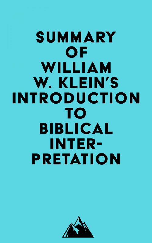 ebook cover of Summary of William W. Klein, Craig L. Blomberg & Robert L. Hubbard, Jr.'s Introduction to Biblical Interpretation, by Everest Media
