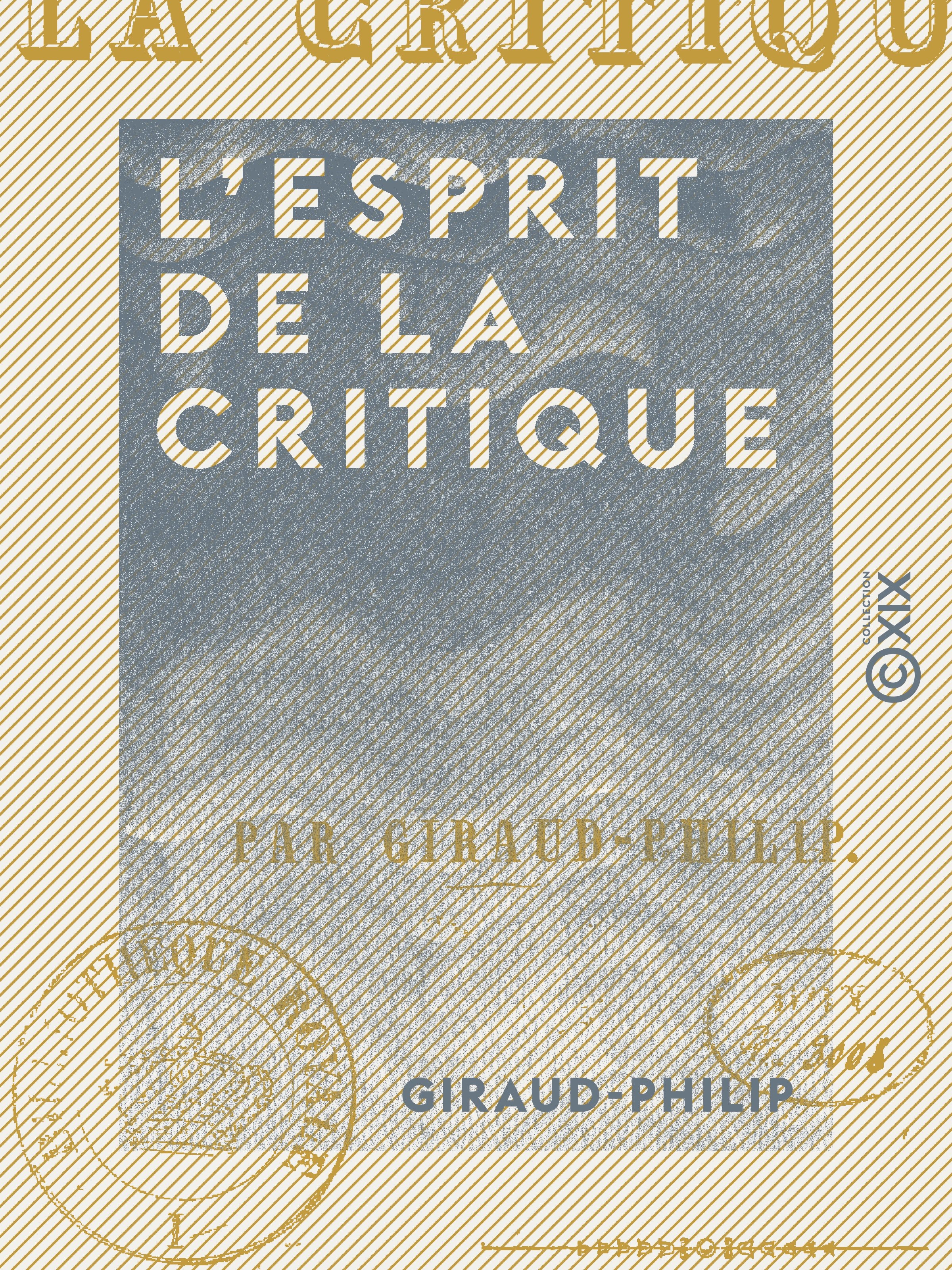 Couverture ebook de L'Esprit de la critique, de Giraud-Philip