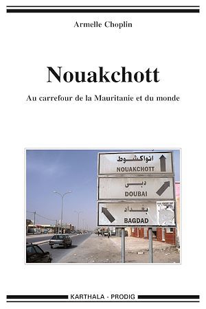 ebook cover of Nouakchott. Au carrefour de la Mauritanie et du monde, by Armelle Choplin