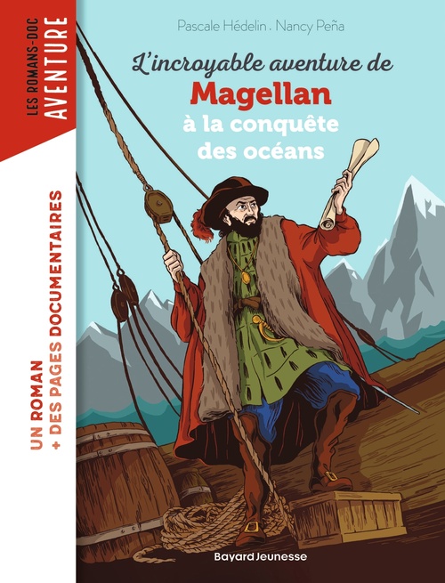 Couverture ebook de L'incroyable aventure de Magellan, à la conquête des océans, de Pascale Hédelin, Nancy Peña