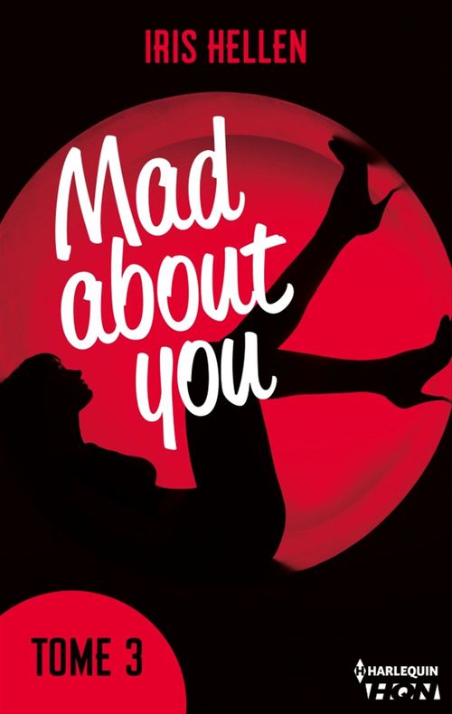 ebook cover of Mad About You - tome 3, by Iris Hellen