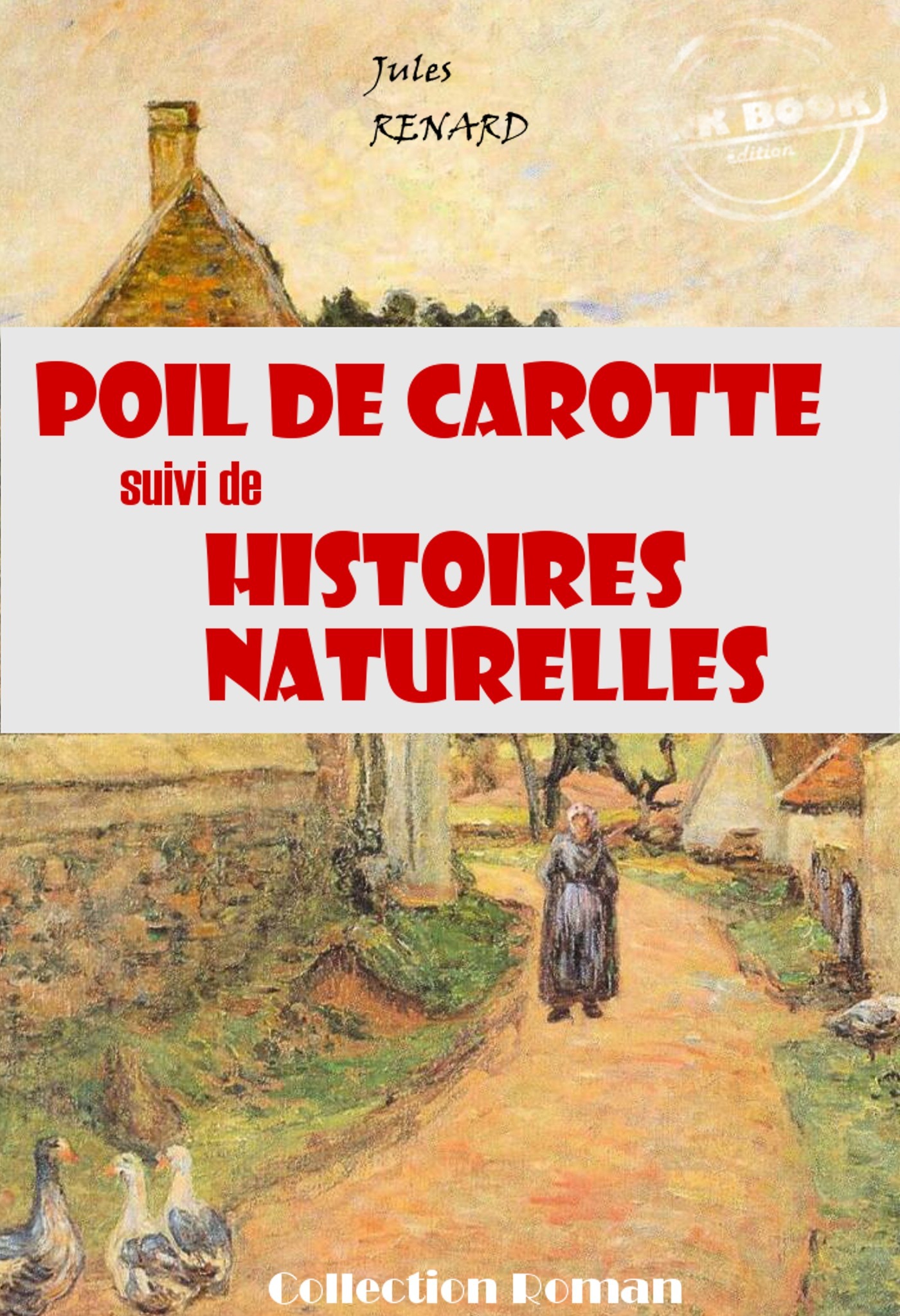 Couverture ebook de Poil de carotte [édition intégrale revue et mise à jour], de Jules Renard