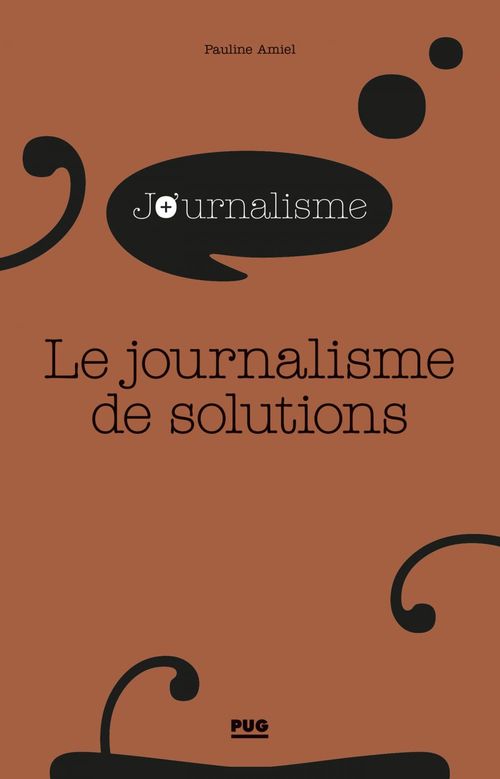 Couverture ebook de Le journalisme de solutions, de Pauline Amiel