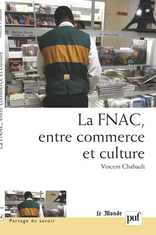 Couverture ebook de La FNAC, entre commerce et culture : Parcours d'entreprise, parcours d'employés, de Vincent Chabault