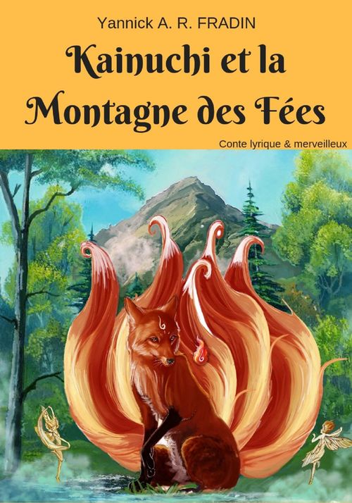 Couverture ebook de Kainuchi et la Montagne des Fées, de Yannick A. R. Fradin