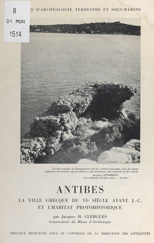 Couverture ebook de Antibes : la ville grecque du VIe siècle avant J.-C. et l'habitat protohistorique, de Jacques Clergues